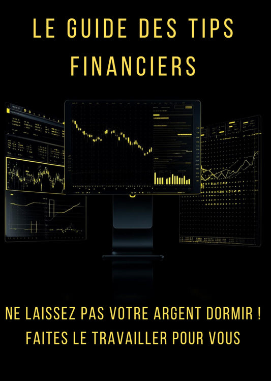 Le Guide des Tips Financiers